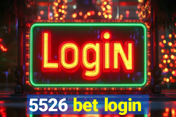 5526 bet login